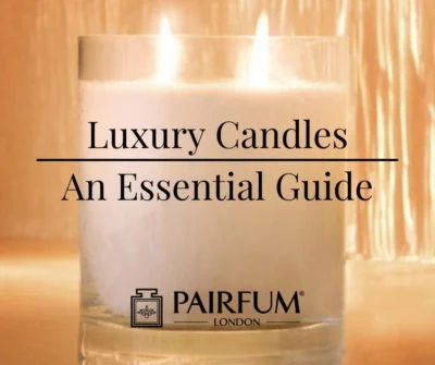 Luxury Candles An Essential Guide