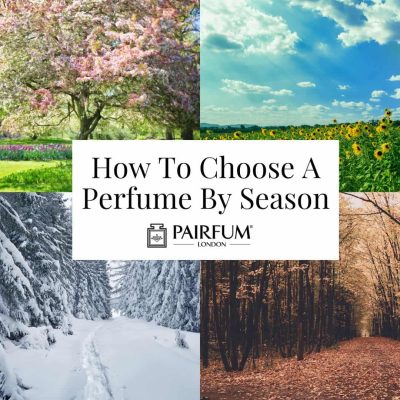 How To Choose Perfume By Season