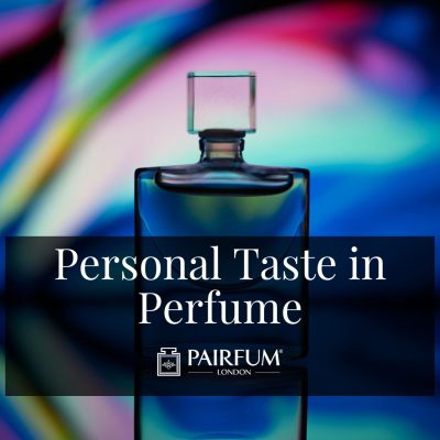 Personal Taste In Perfume